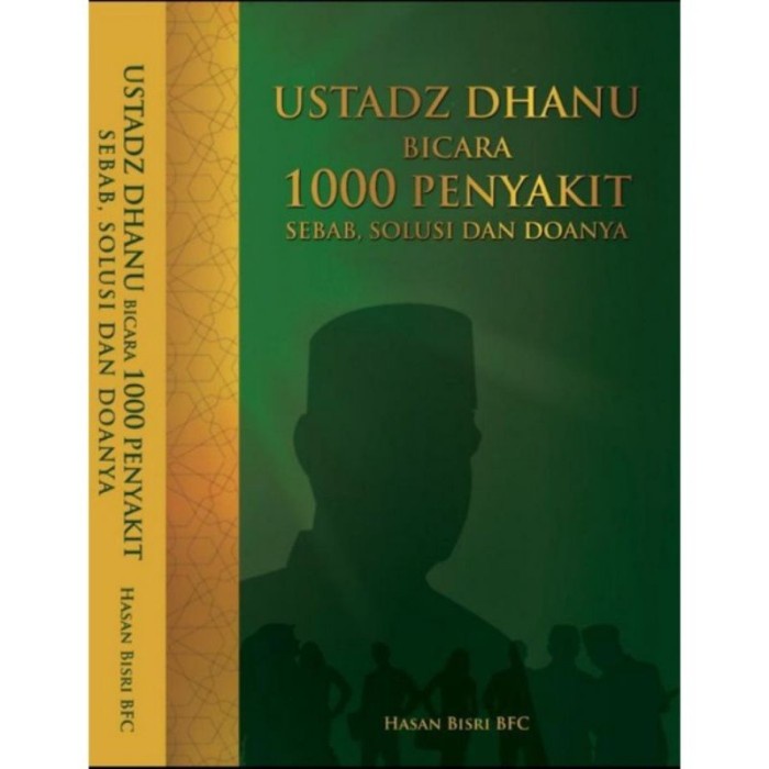 Terlaris Buku Ustadz Dhanu Bicara 1000 Penyakit, Sebab, Solusi, Dan Doanya