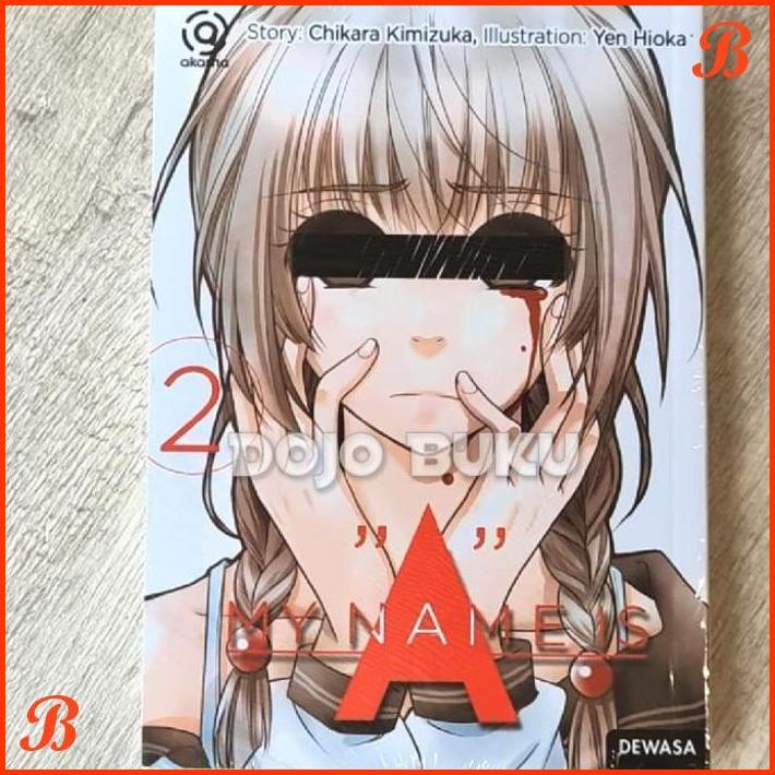 

KOMIK AKASHA : MY NAME IS A 02 BY CHIKARA KIMIZUKA / YEN HIOKA | DJB