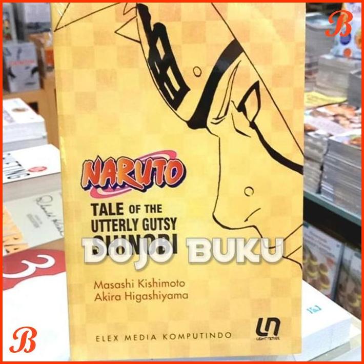 

LIGHT NOVEL NARUTO: TALE OF THE UTTERLY GUTSY SHINOBI MASASHI KISHIMOT | DJB