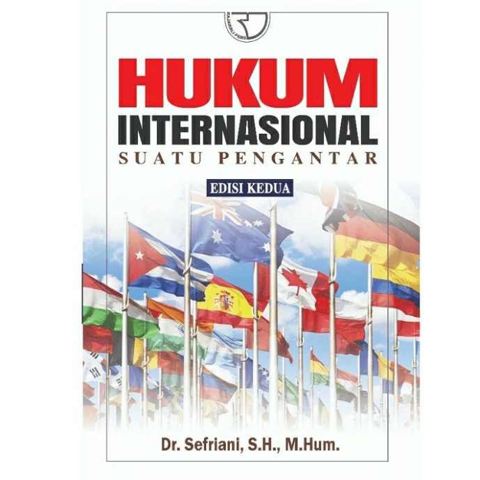 

Hukum Internasional Suatu Pengantar Sefriani Edisi Ke Dua