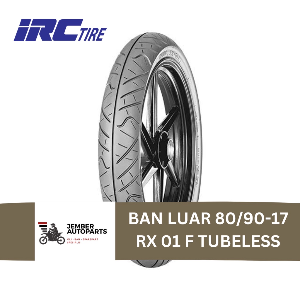 Ban Luar 80/90 100/80 110/70 120/70 130/70 140/70 ring 17 IRC RX 01 Tubeless Motor Vega Jupiter Supra Karisma Revo cbr 150 byson vixion motor sport