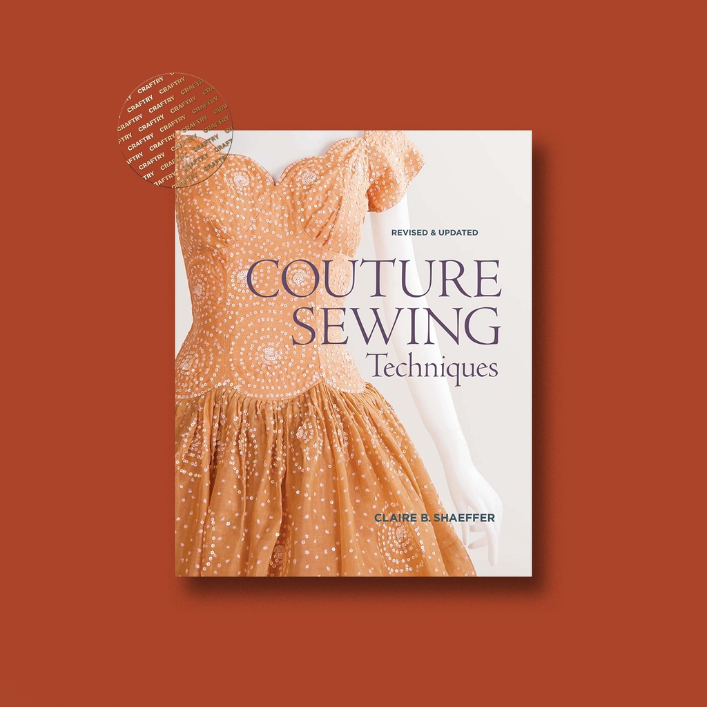 

Couture Sewing Techniques, Revised and Updated - Claire B. Shaeffer