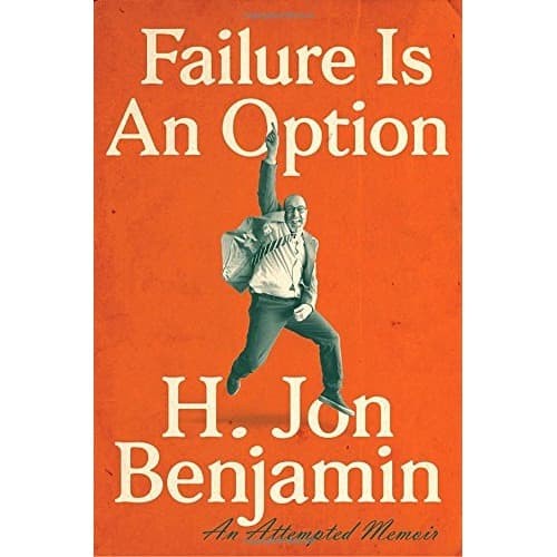 

Failure Is An Option: An Attempted Memoir
