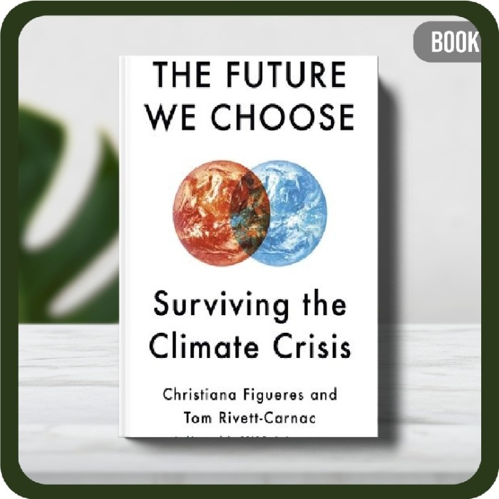 

Buku - The Future We Choose: Surviving the Climate Crisis Paperback