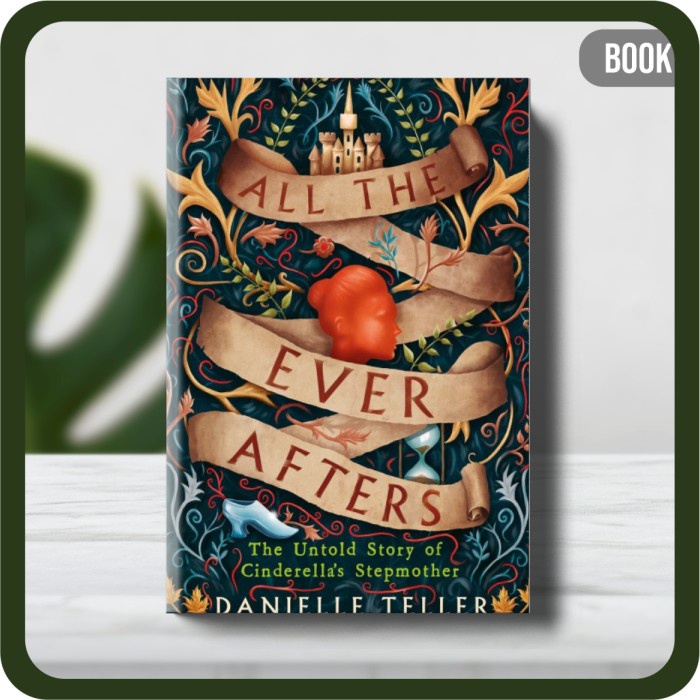 

Buku - All the Ever Afters: The Untold Story of Cinderella's
