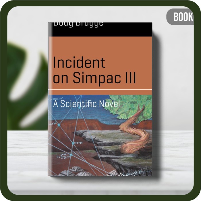

Buku - Doug Brugge Incident on Simpac III_ A Scientific Novel