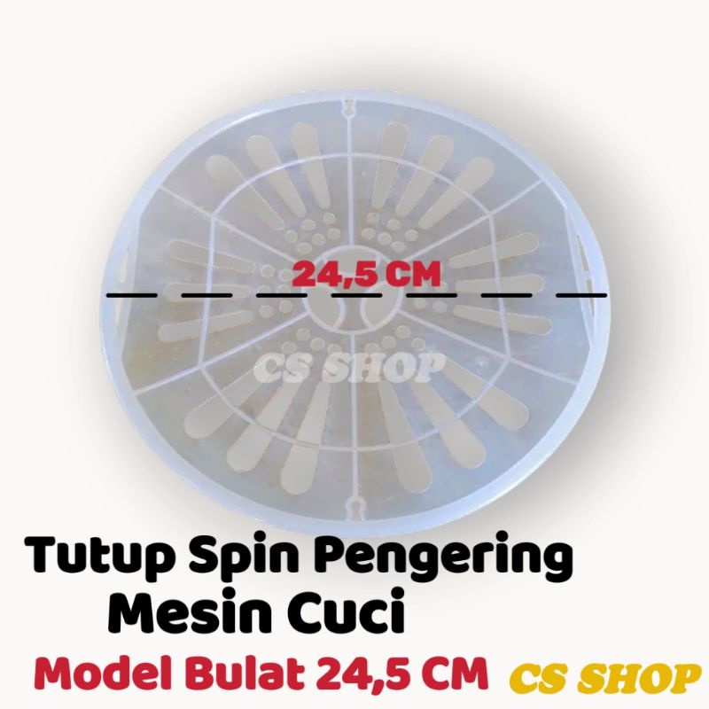 TUTUP PENGERING MESIN CUCI UMUM MODEL BULAT 24,5CM / SPINNER CUP 2 TABUNG