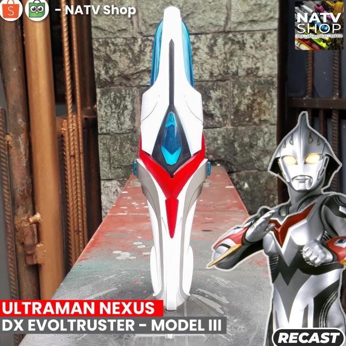 DX Ultraman Nexus Evoltruster MODEL III - RECAST Spark Changer Mainan sale stock ready