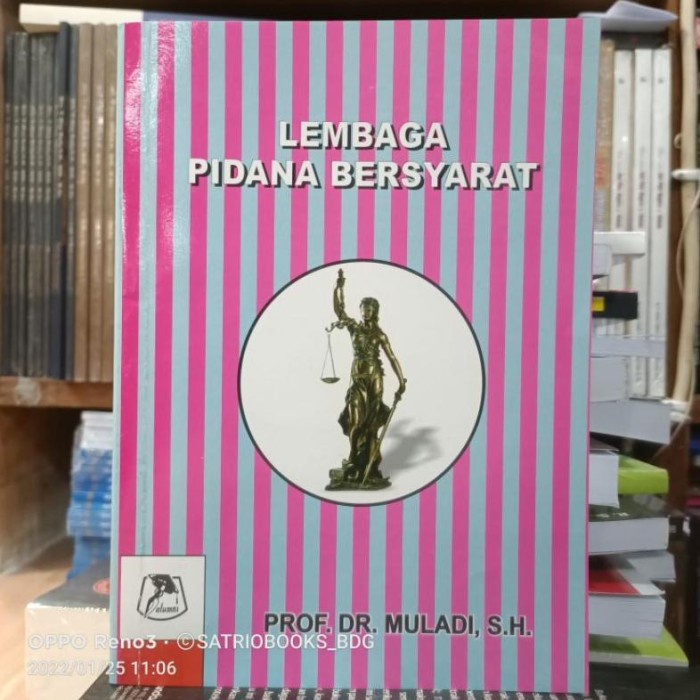 Diskon Spesial Ready Stock Buku Lembaga Pidana Bersyarat. Prof. Dr. Muladi. S.H. Terlaris