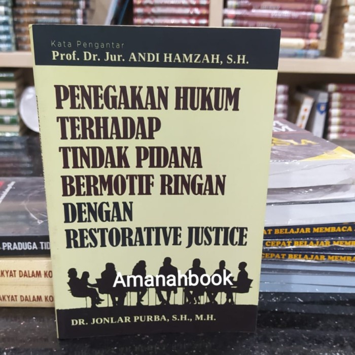 Promo Penegakan Hukum Terhadap Pidana Bermotif Ringan Restorative Justice Termurah