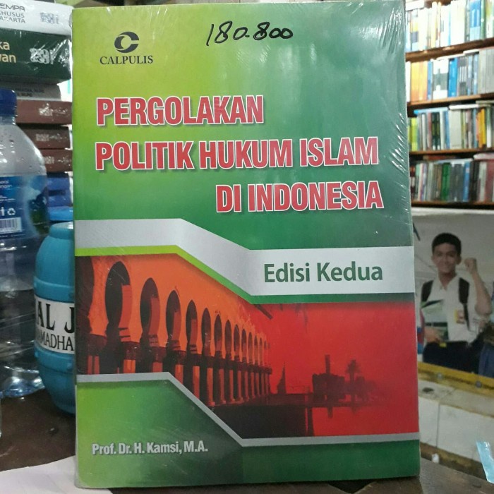 Promo Pergolakan Politik Hukum Islam Di Indonesia. Terbaru