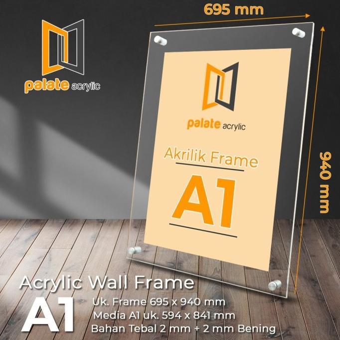 AKRILIK FRAME A1 / ACRYLIC FRAME A1 2MM LANDSCAPE / PORTRAIT