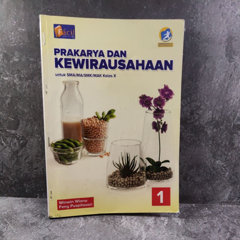 Buku Prakarya dan Kewirausahaan kelas 10, X, SMA, Facil, Kurikulum 2013, Winwin Wiana, Feny Puspitas