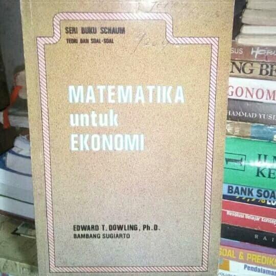 Best Seller Matematika Untuk Ekonomi Edward T Dowling Schaum