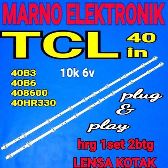 LAMPU BACKLIGHT BL LED TV TCL 40INCH 40B3 40B6 408600 40HR330 BL TCL 40IN 10K 6V 10MATA 6VOLT