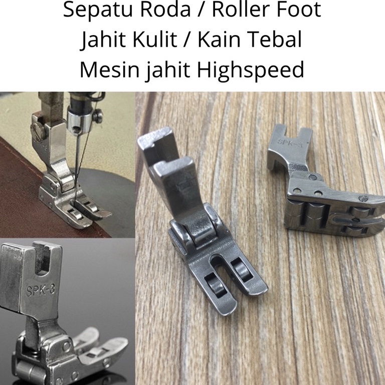 Motif Terkini.. Sepatu roda/ roller foot untuk jahit kulit kain tebal untuk mesin jahit highspeed/ typical 72