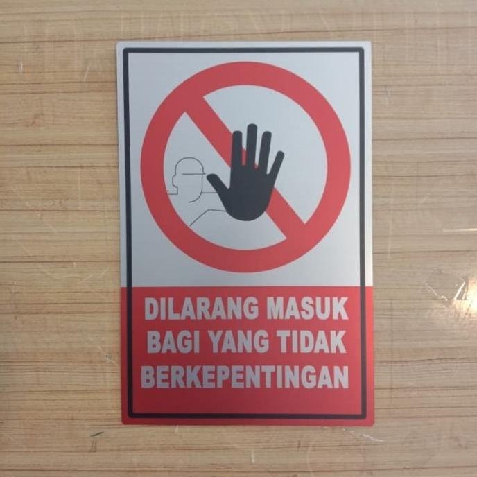 

New Product Sign Label K3 Rambu Dilarang Masuk Bagi Yg Tidak Berkepentingan 18X28