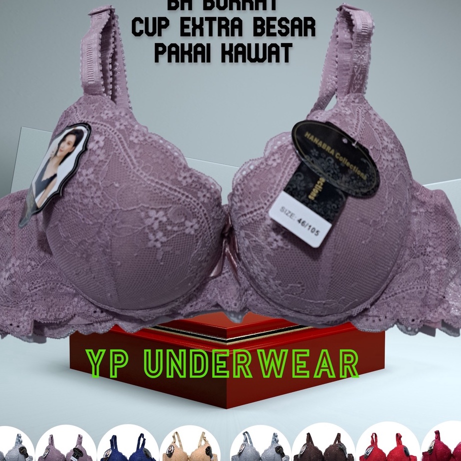 Pasti Murah➢ KWTUP BH BURKAT HANABRA CUP EXTRA BESAR -C 182 Z57 Grosir