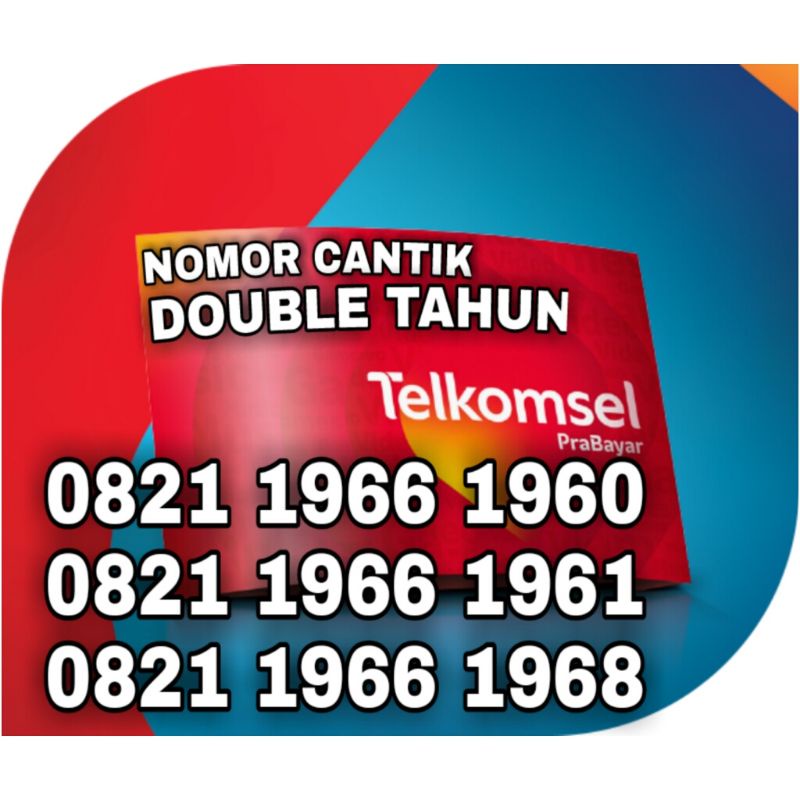 Nomor Cantik Simpati Double Tahun Lahir 082119661960 1960 1961 1962 1968 1969 Kartu Perdana Telkomse