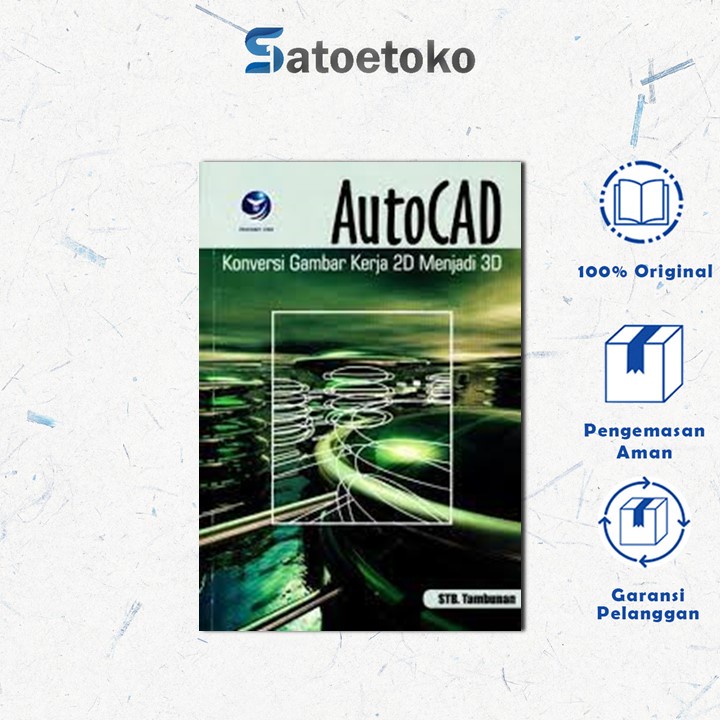 Autocad: Konversi Gambar Kerja 2D Menjadi 3D