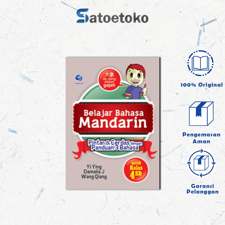 Belajar Bahasa Mandarin Untuk Kelas 4 SD, Pintar Dan Cerdas Dengan Panduan 3 Bahasa (Ed. Revisi)