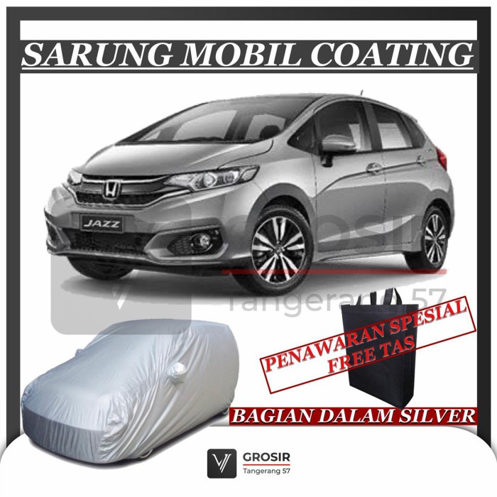 Sarung Mobil All New Jazz Gk5 Coating Body Cover All New Jazz Gk5