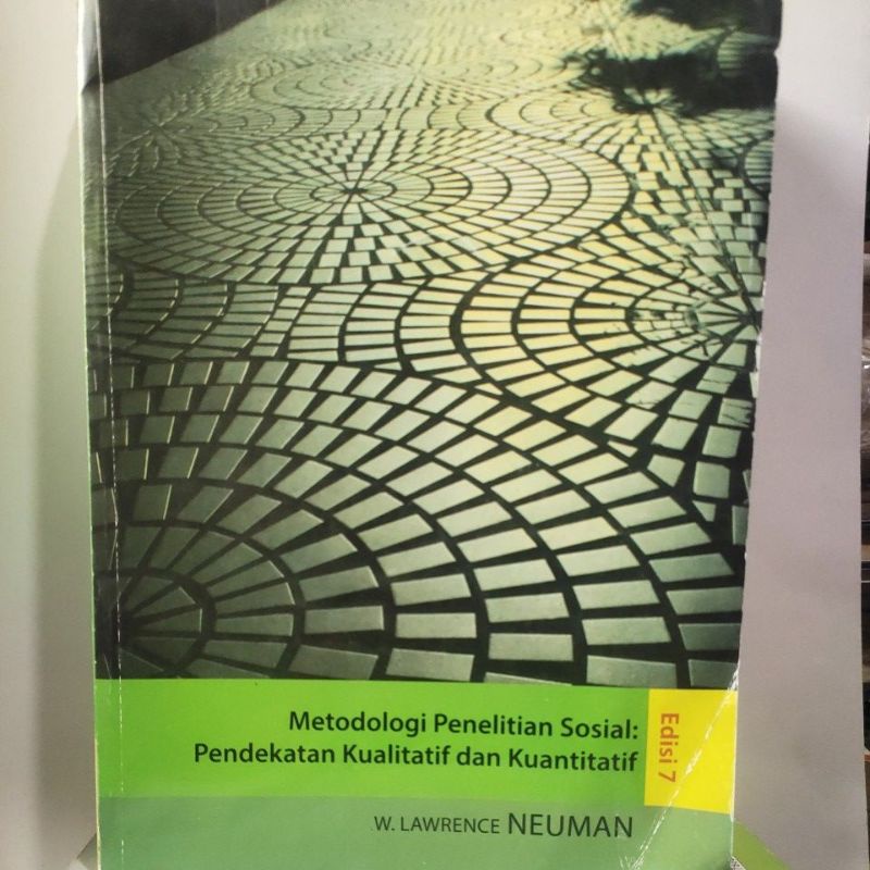 METODOLOGI PENELITIAN SOSIAL EDISI 7 W.LAWRENCE NEUMAN