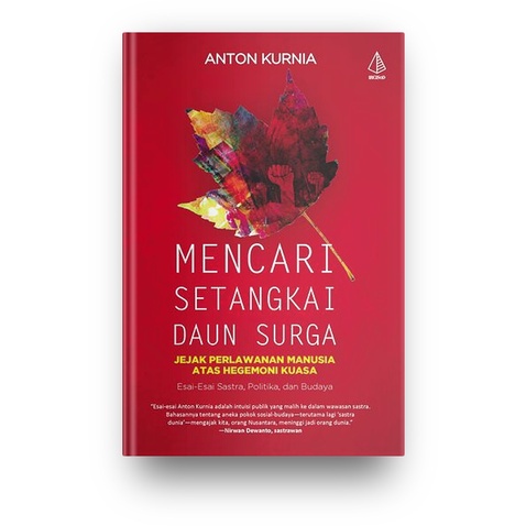 Mencari Setangkai Daun Surga (Anton Kurnia)