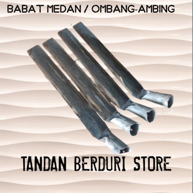 BABAT MEDAN / OMBANG AMBING / ALAT PERTANIAN / ALAT PERKEBUNAN
