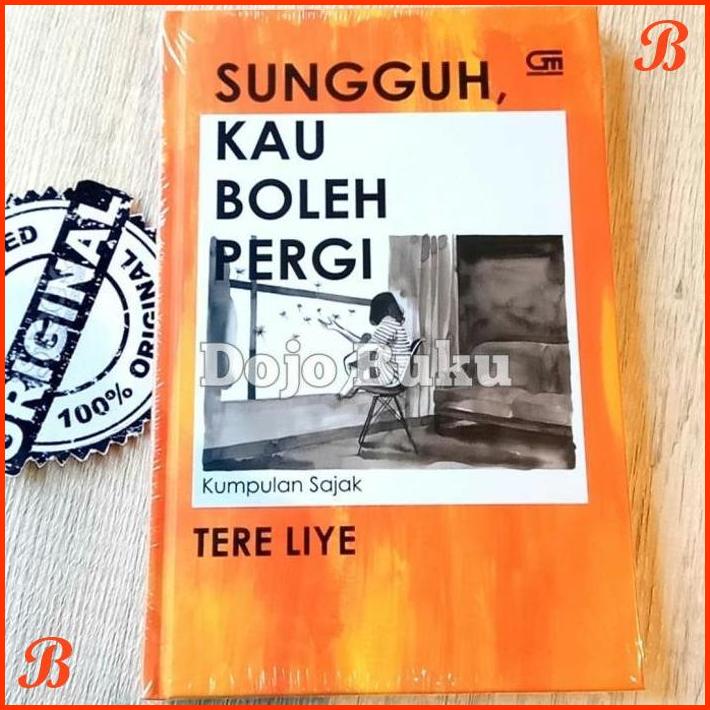 

SUNGGUH, KAU BOLEH PERGI - KUMPULAN SAJAK - HARD COVER BY TERE LIYE | DJB