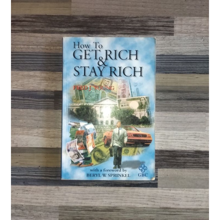 HOW TO GET RICH & STAY RICH