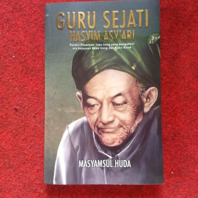 /////] GURU SEJATI HASYIM ASY'ARI Pendiri Pesantren Tebu Ireng