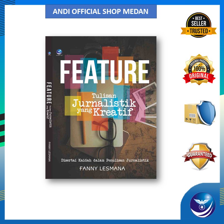 Penerbit Andi -Feature Tulisan Jurnalistik Yang Kreatif, Disertai Kaidah Dalam Penulisan Jurnalistik