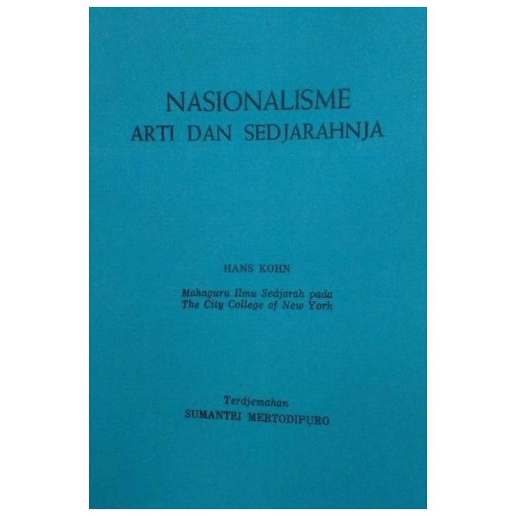 Nasionalisme Arti dan Sejarahnya - Hans Kohn - NR