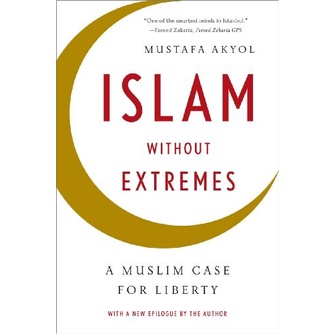 

Islam without Extremes: A Muslim Case for Liberty