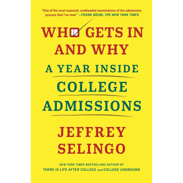 

Who Gets In and Why: A Year Inside College Admissions