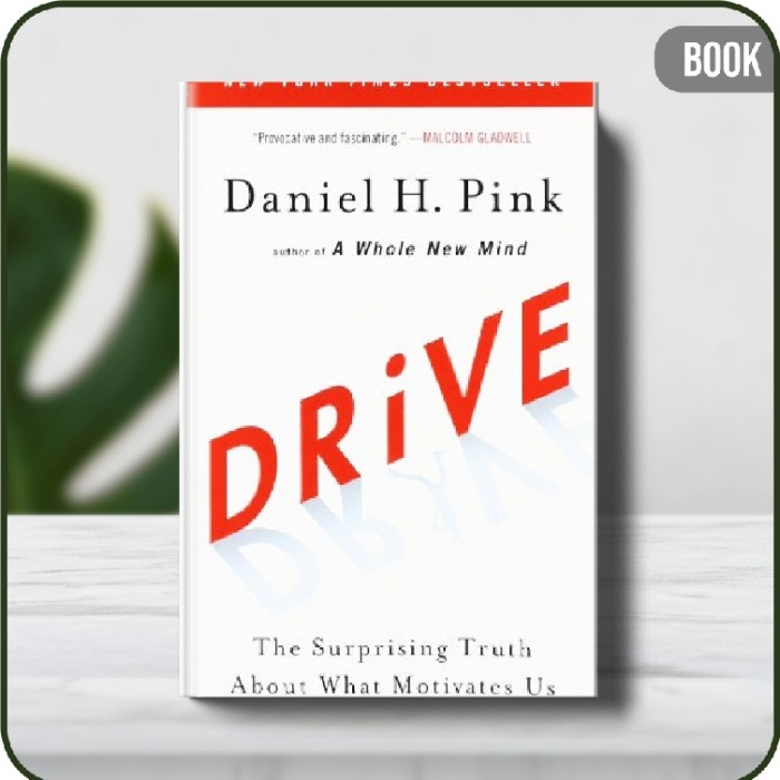 

Buku - Drive The Surprising Truth About What Motivates Us softcover