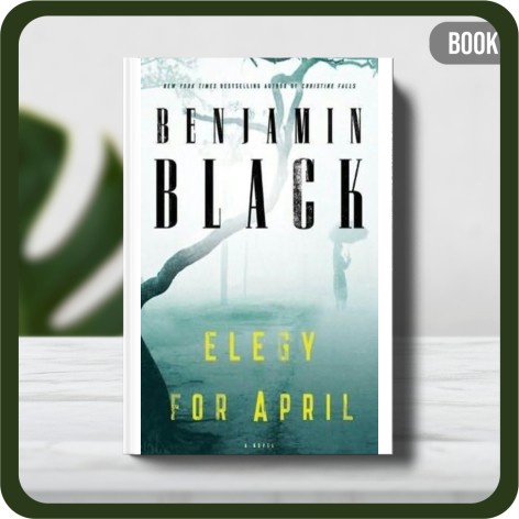 

Buku - Benjamin Black Elegy for April