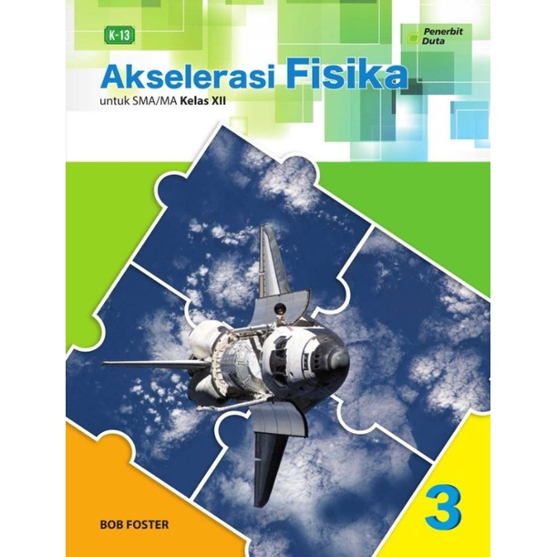 BUKU AKSELERASI FISIKA SMA KELAS XII BOB FOSTER