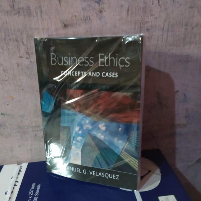 Terlaris Business Ethics Concepts And Cases 8Th Eighth Edition By Velasquez 8