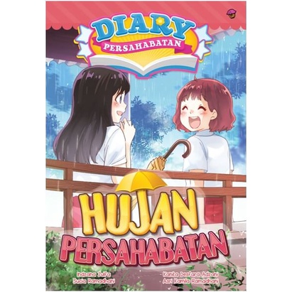 Buku Diary Persahabatan #6: Hujan Persahabatan- Indzana Zulfa