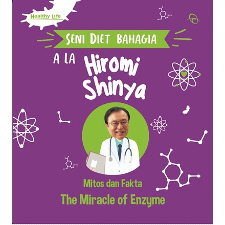 Buku Seni Diet Bahagia Ala Hiromi Shinya- Hiromi Shinya, Md