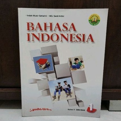 BAHASA INDONESIA SMK KELAS 1 EDISI REVISI - INDAH WUKIR YUDHISTIRA