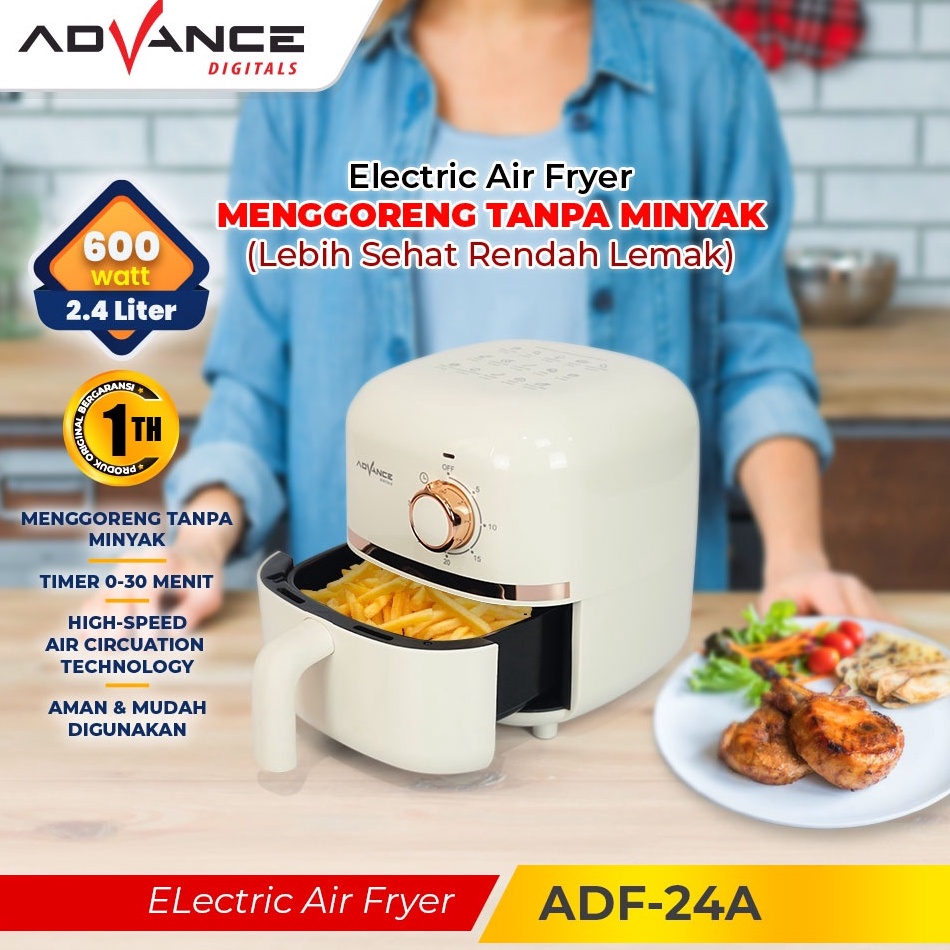 Terbaru READY STOCK AIR FRYER ADVANCE Air Fryer Pintar 2.4L Low Watt 400W ADF24A Garansi Resmi 1 Tah