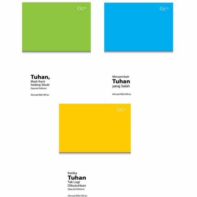 

Tuhan Maaf Kami Sedang Sibuk Ketika Tuhan Tak Dibutuhkan Ahmad Rifai