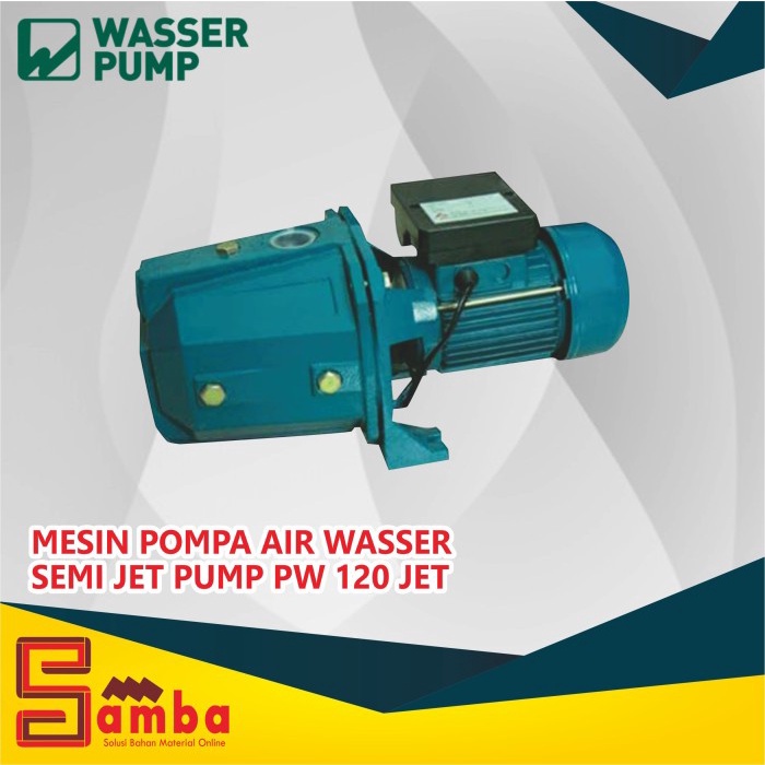 MESIN POMPA AIR WASSER SEMI JET PUMP PW 120 JET