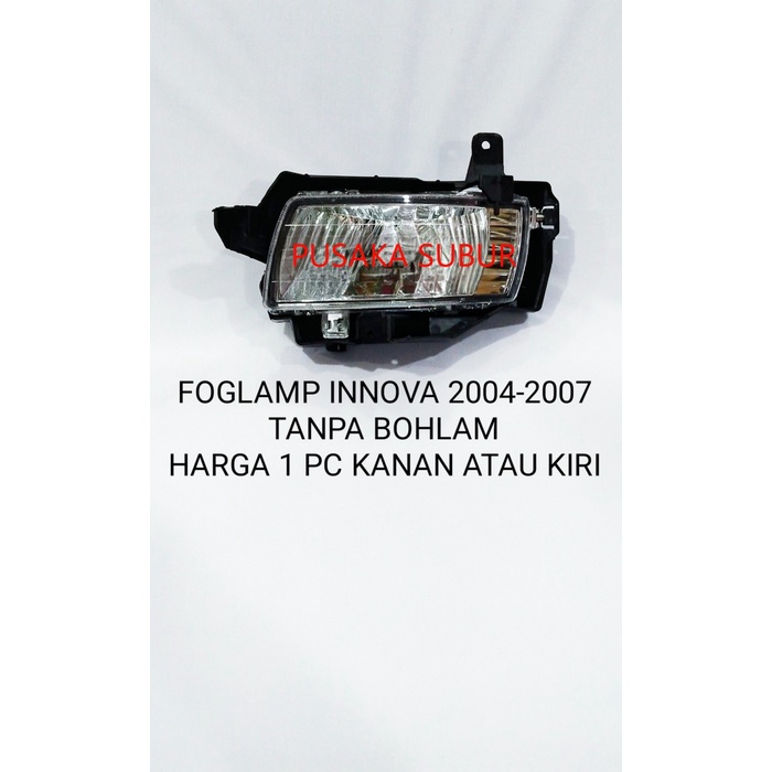 PREMIUM FOGLAMP INNOVA OLD PERPC 2004 2005 2006 2007 TANPA BOHLAM KABUT INOVA ORIGINAL TERBARU