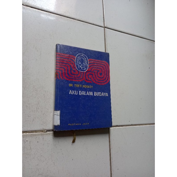 Aku dalam budaya - Toeti Heraty