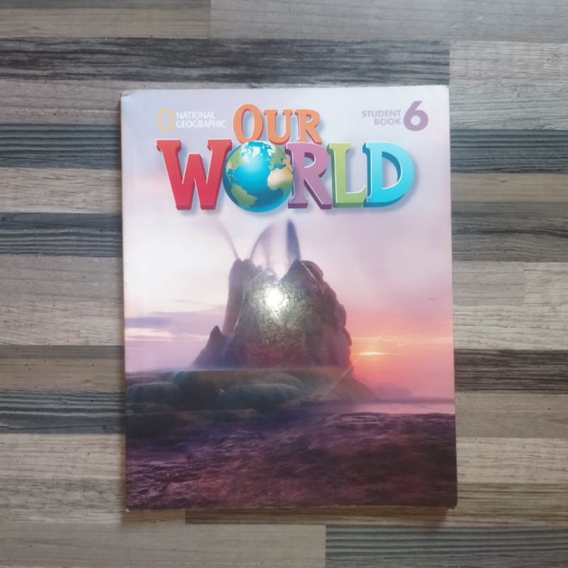 NATIONAL GEOGRAPHIC OUR WORLD STUDENT BOOK 6