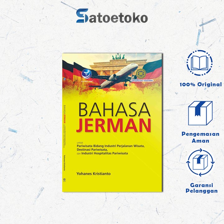 Bahasa Jerman Untuk Pariwisata Bidang Industri Perjalanan Wisata, Destinasi Pariwisata, Dan Industri Hospital Pariwisata